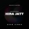 Gurvinder Nagra, Saab Singh & Sajan Virdi - Hira Jatt - Single